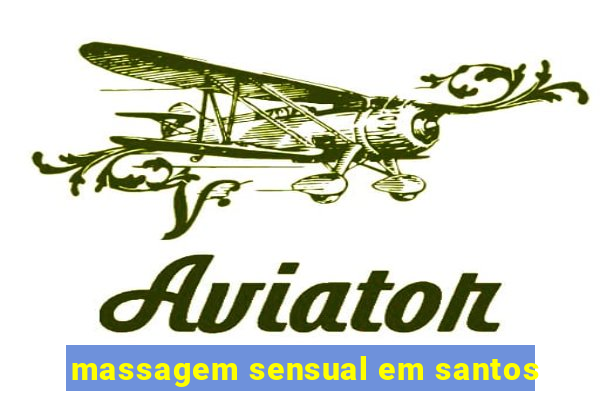 massagem sensual em santos